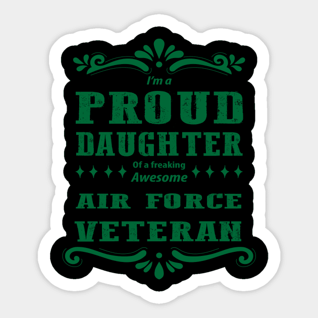 Proud Daughter Of A  Air Force Veteran Sticker by Oiyo